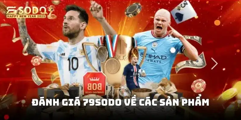Đánh giá 79sodo với những thế mạnh trong mạng lưới trò chơi