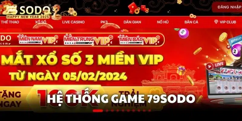Hệ thống game đặc sắc trên nền tảng 79sodo chơi hoài không chán